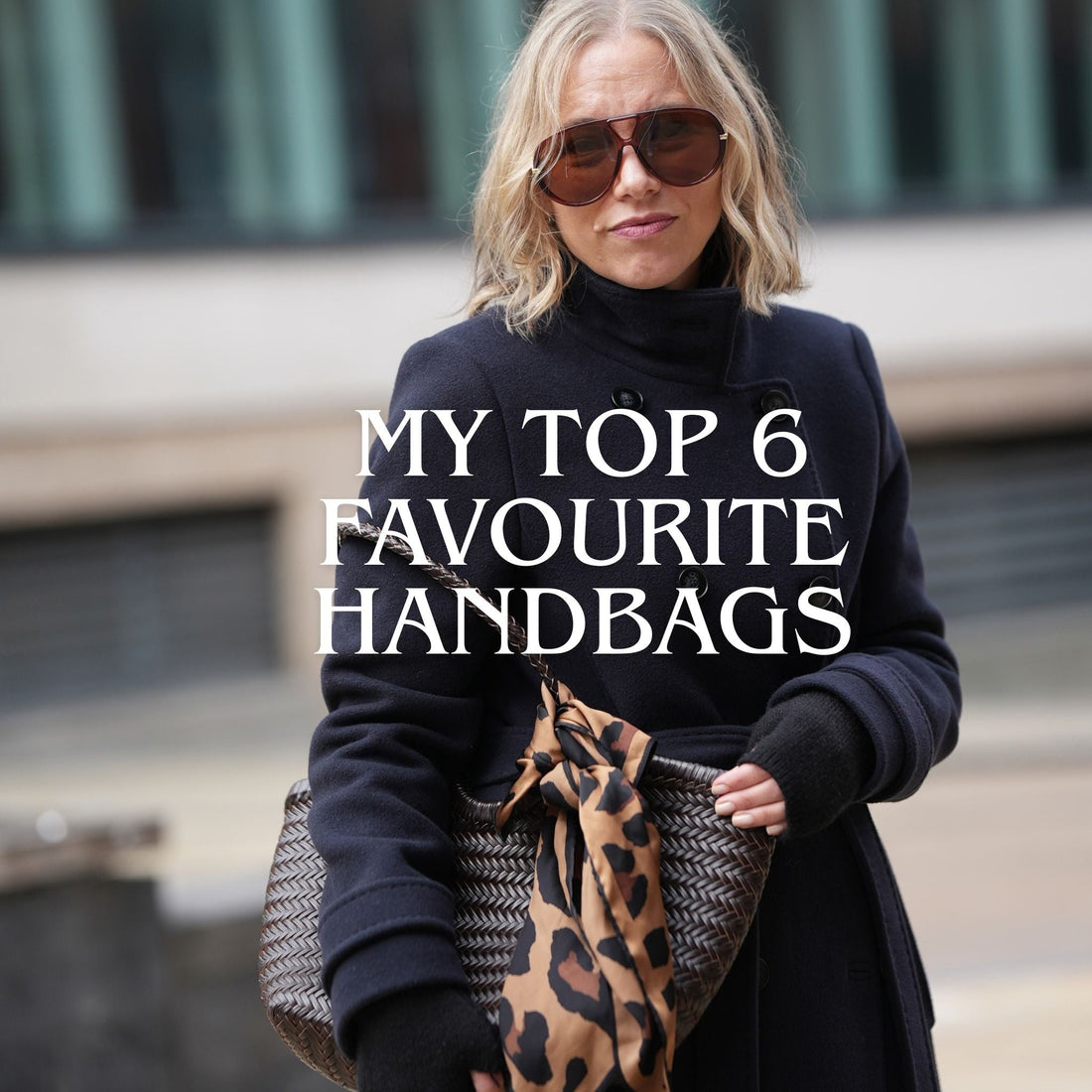 My top 6 favourite handbags