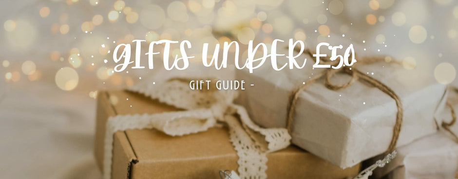 Christmas Gift Guide - Gifts under £50